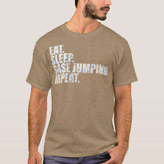 Basispompeenheid Eat Sleep Base Jumping Herhalen T-shirt