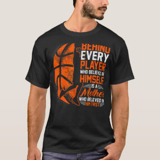 Basketbal, achter elke speler, moeder van een bask t-shirt