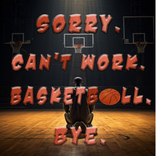 Basketbal Cadeau - Sorry Can't Work basketball bye T-shirt