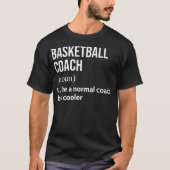 Basketbal coach als een normale coach, maar koeler t-shirt (Voorkant)
