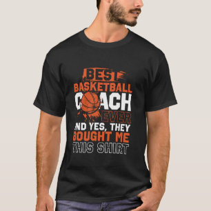 Basketbal coach beste basketbal coach ooit t-shirt