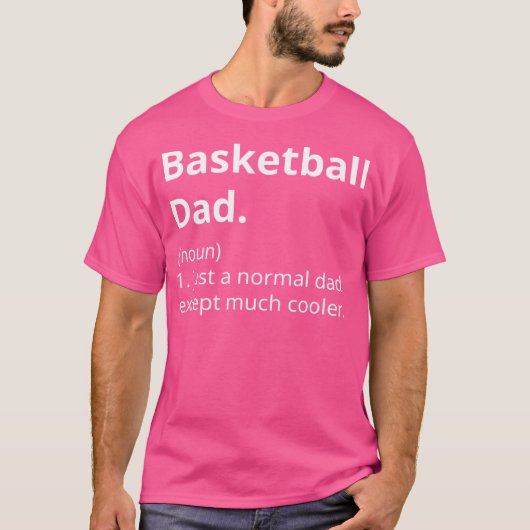 Basketbal Dad Shirt - als een normale vader behalv (Voorkant)