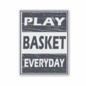 Basketbal elke dag spelen sticker (Voorkant)