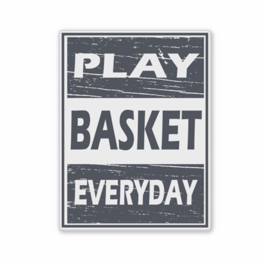 Basketbal elke dag spelen sticker (Voorkant)