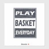 Basketbal elke dag spelen sticker (Vel)