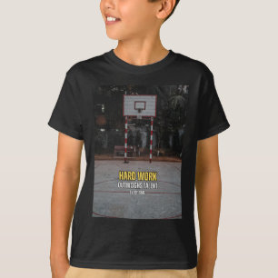 Basketbal Hard werken Motivatie Quote T-shirt