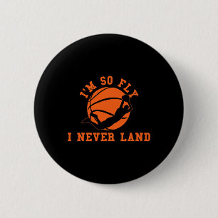 Basketbal Ik ben zo vliegend dat ik nooit baller B Ronde Button 5,7 Cm