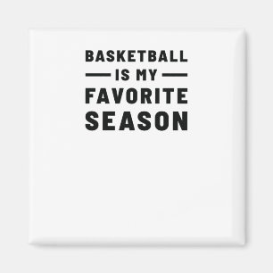 Basketbal is mijn favoriete seizoen. basketbalquot magneet