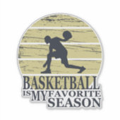 Basketbal is mijn favoriete seizoen  stijl sticker (Voorkant)