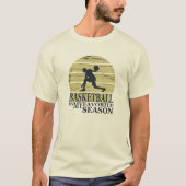 Basketbal is mijn favoriete seizoen  stijl t-shirt (Voorkant)