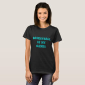 Basketbal is mijn spel!!>Dames T-shirt (Voorkant volledig)