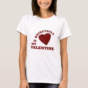 basketbal is mijn valentijn t-shirt