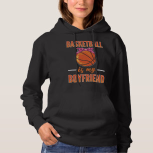 Basketbal Is Mijn Vriendje Basketbal Meisje Hoodie