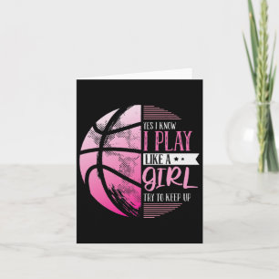 Basketbal ja ik weet dat ik speel als een meisje p kaart
