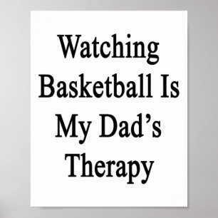 Basketbal kijken is de therapie van mijn vader poster
