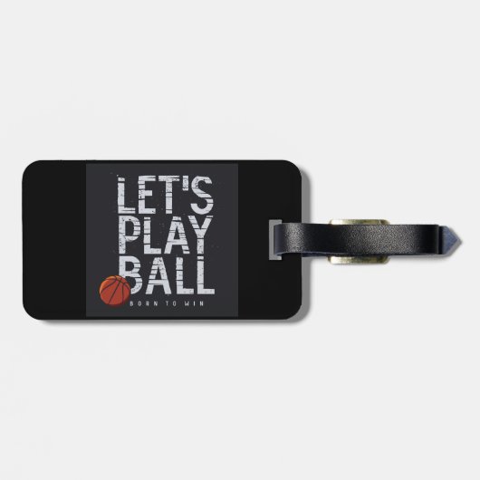 Basketbal laat bal spelen geboren om sport te winn bagagelabel (Achterkant horizontaal)