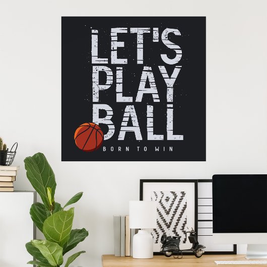 Basketbal laat bal spelen geboren om sport te winn poster