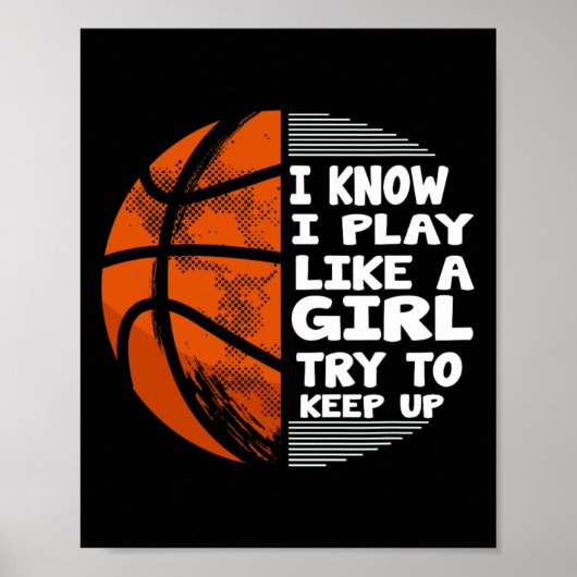 Basketbal meisjes - Ik weet dat ik speel als een m Poster (Voorkant)