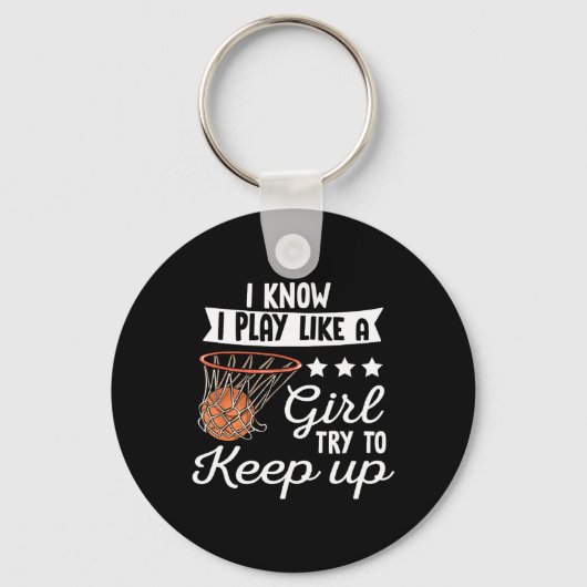 Basketbal meisjes - Ik weet dat ik speel als een m Sleutelhanger (Voorkant)