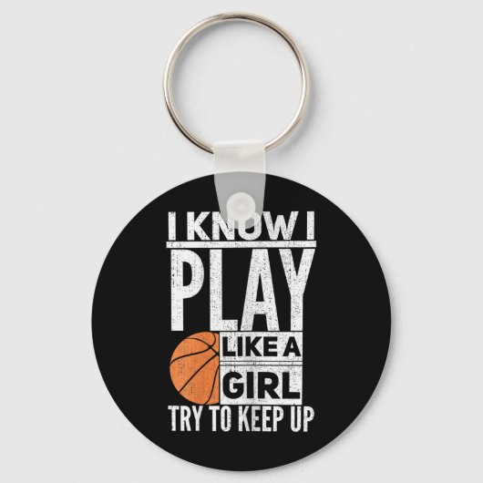 Basketbal meisjes - Ik weet dat ik speel als een m Sleutelhanger (Voorkant)