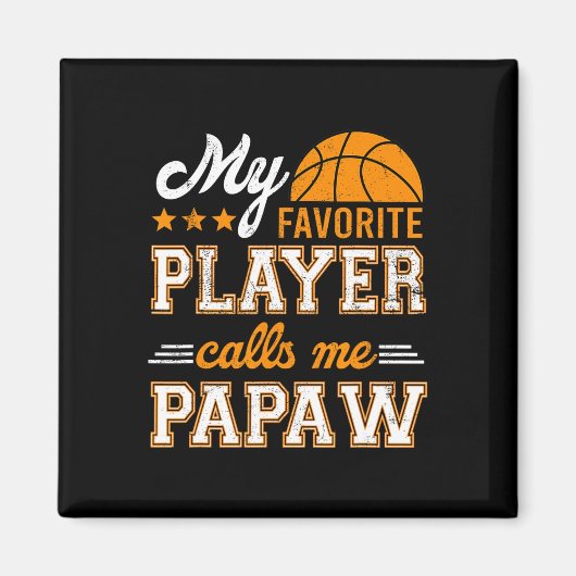 Basketbal Mijn favoriete speler noemt me Papaw Magneet (Voorkant)