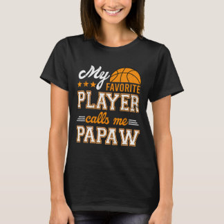 Basketbal Mijn favoriete speler noemt me Papaw T-shirt