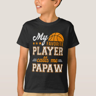 Basketbal Mijn favoriete speler noemt me Papaw T-shirt