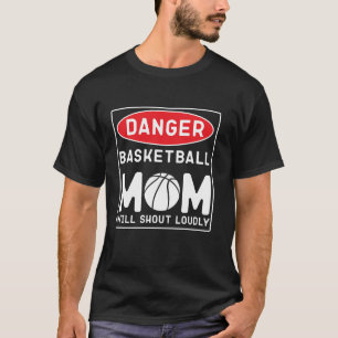 Basketbal moeder gevaar basketbal moeder t-shirt