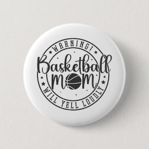 Basketbal Moeder zal schreeuwen luid Moederdag 1 Ronde Button 5,7 Cm