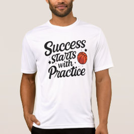 Basketbal Motivatie Succes Oefen Quote T-shirt