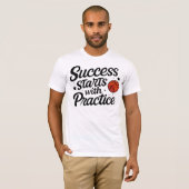 Basketbal Motivatie Succes Oefen Quote T-shirt (Voorkant volledig)