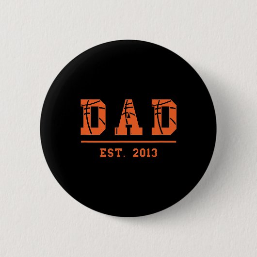 Basketbal Pap Est 2013 Vaderdag Geboorte Ronde Button 5,7 Cm (Voorkant)