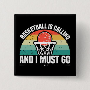 Basketbal roept en ik moet gaan papier vierkante button 5,1 cm