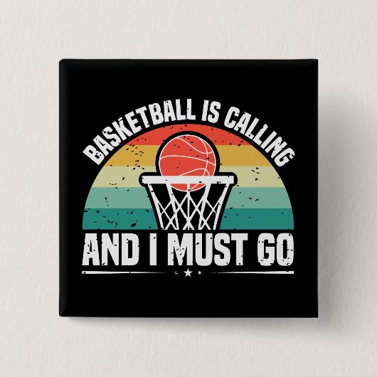 Basketbal roept en ik moet gaan papier vierkante button 5,1 cm (Voorkant)
