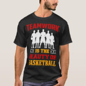 Basketbal sport teamwork is de schoonheid van het  t-shirt (Voorkant)
