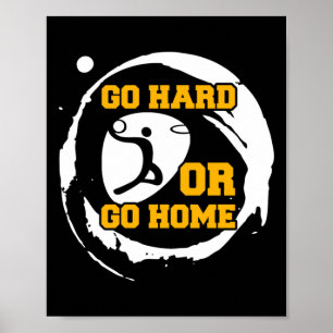 Basketbal Sportspeler Go Hard of Go Home Gift I Poster