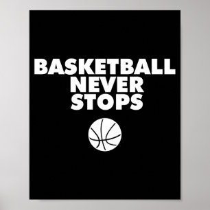 Basketbal stopt nooit met prestereren poster