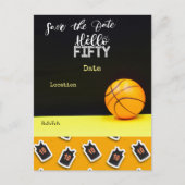 Basketball 50th Birthday Hallo 50 Save the Date Briefkaart (Voorkant)