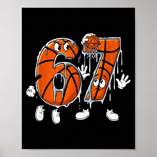 Basketball 67 Six Seven Cool Meme 6 7 Funny Drip N Poster (Voorkant)