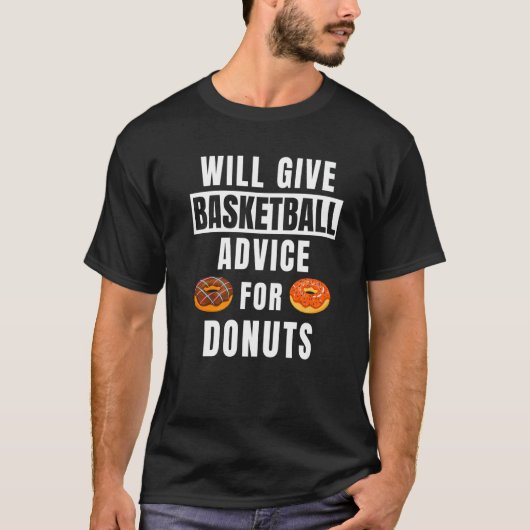 Basketball Advice For Donuts Coaching  Basketball  T-shirt (Voorkant)