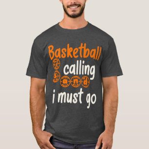 Basketball belt en ik moet gaan t-shirt