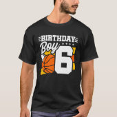 Basketball Birthday 6 Year Old Boy 6th day T-shirt (Voorkant)