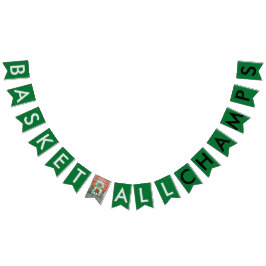 Basketball Champs Green Bunting Banner