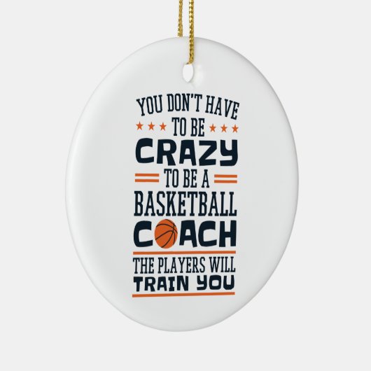 Basketball Coach Funny Crazy Quote Keramisch Ornament (Rechts)
