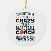 Basketball Coach Funny Crazy Quote Keramisch Ornament (Voorkant)