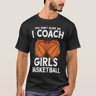 Basketball Coach Girl Basketball Team Baller Baski T-shirt