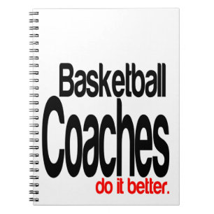 Basketball Coaches Do It Better Notitieboek