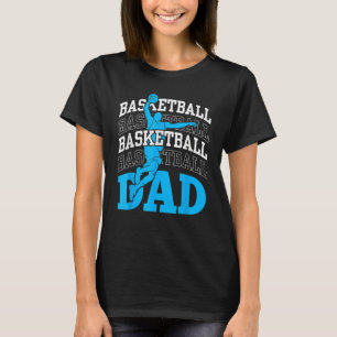 Basketball Dad Coach Team Match Player Father Dadd T-shirt