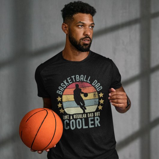 Basketball Dad Like a Regular Dad But Cooler T-shirt