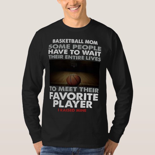 Basketball Dad Some People Have To Wait Their Enti T-shirt (Voorkant)